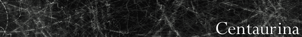 Centaurina -- coming soon...